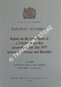 Book cover of Railway Accident - Report on the Derailment of a Parcels Train that occurred on 2nd July 1977 between Wolverton and Bletchley in the London Midland Region of British Railways by Department of Transport
